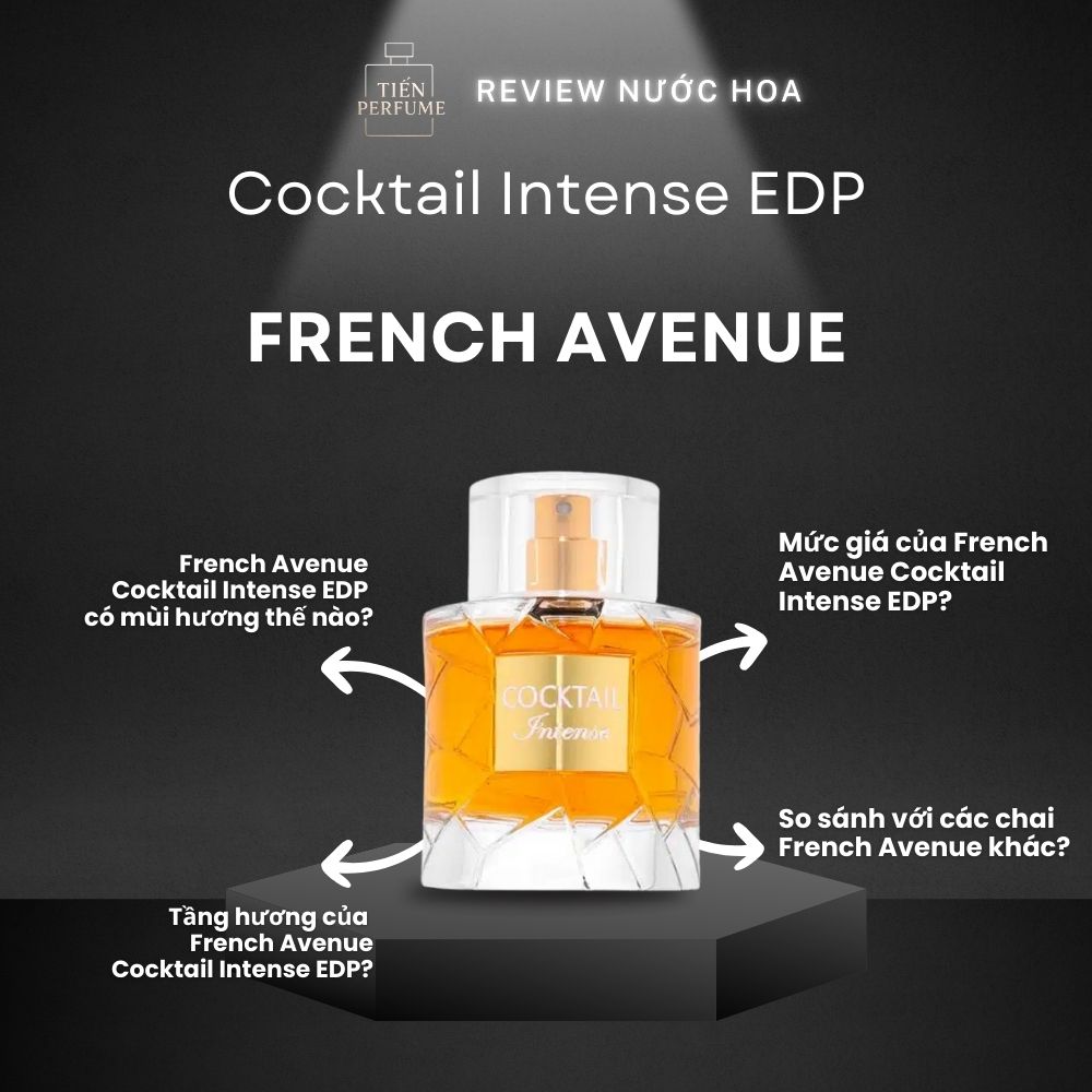 Review nước hoa French Avenue Cocktail Intense EDP 1 Review nước hoa French Avenue Cocktail Intense EDP _ Tiến Perfume