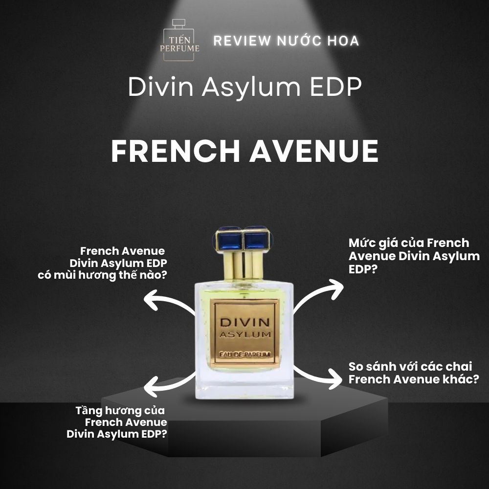 Review nước hoa French Avenue Divin Asylum EDP _ Tiến Perfume
