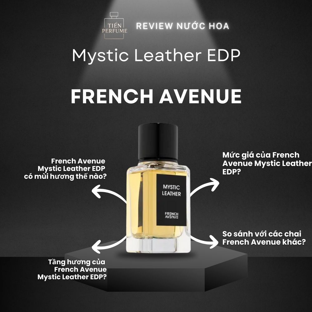 Review nước hoa French Avenue Mystic Leather EDP _ Tiến Perfume
