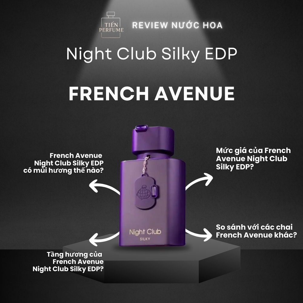 Review nước hoa French Avenue Night Club Silky EDP 1 Review nước hoa French Avenue Night Club Silky EDP _ Tiến Perfume
