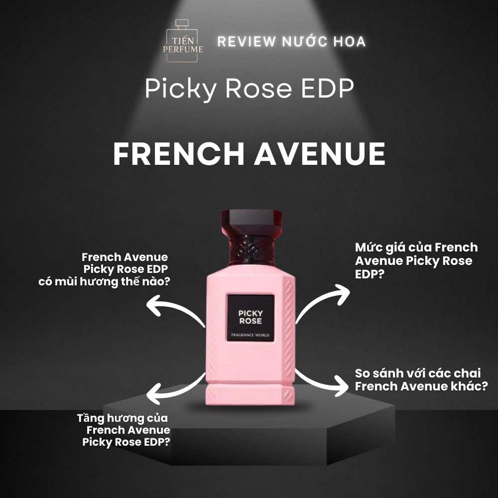 Review nước hoa French Avenue Picky Rose EDP 1 Review nước hoa French Avenue Picky Rose EDP _ Tiến Perfume
