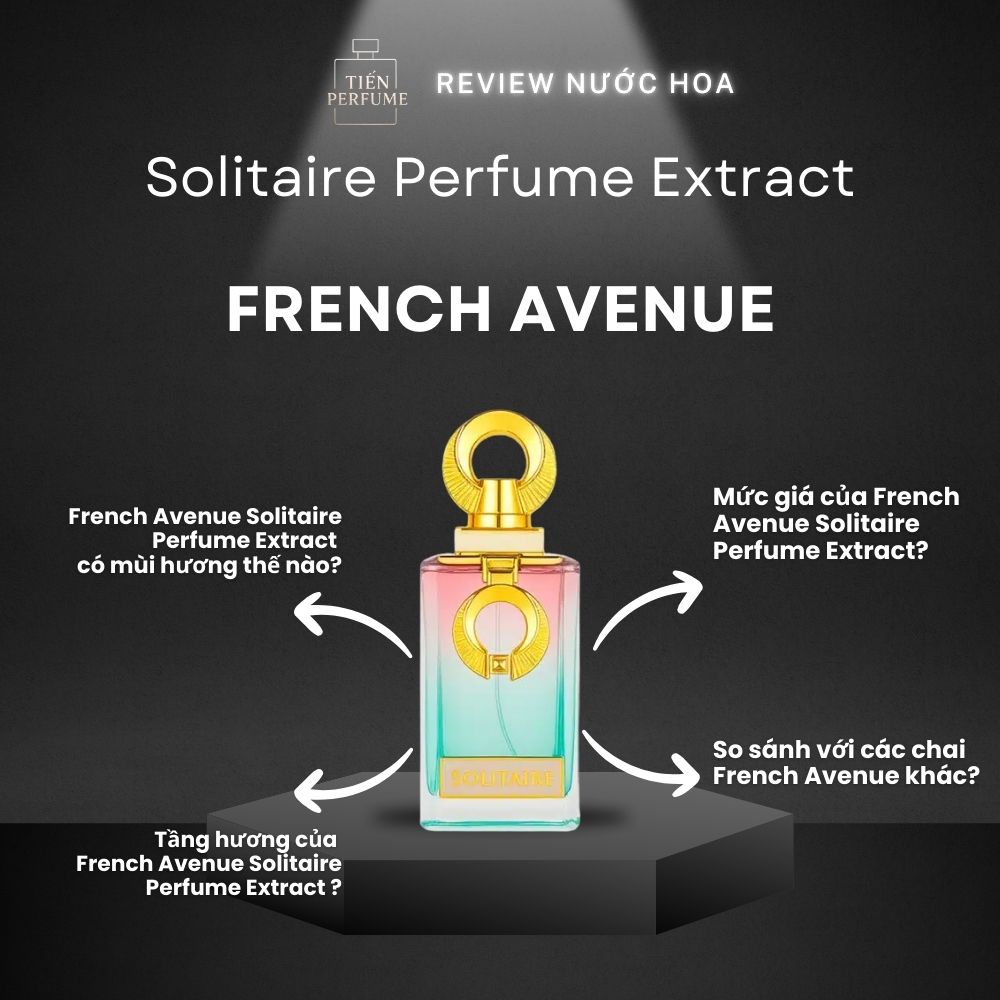 Review nước hoa French Avenue Solitaire Perfume Extract 1 Review nước hoa French Avenue Solitaire Perfume Extract _ Tiến Perfume