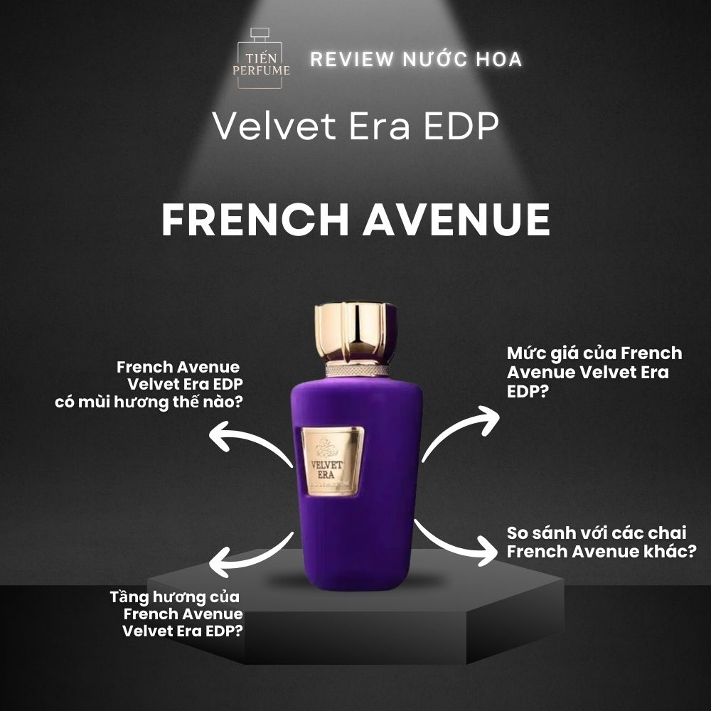 Review nước hoa French Avenue Velvet Era EDP 1 Review nước hoa French Avenue Velvet Era EDP _ Tiến Perfume