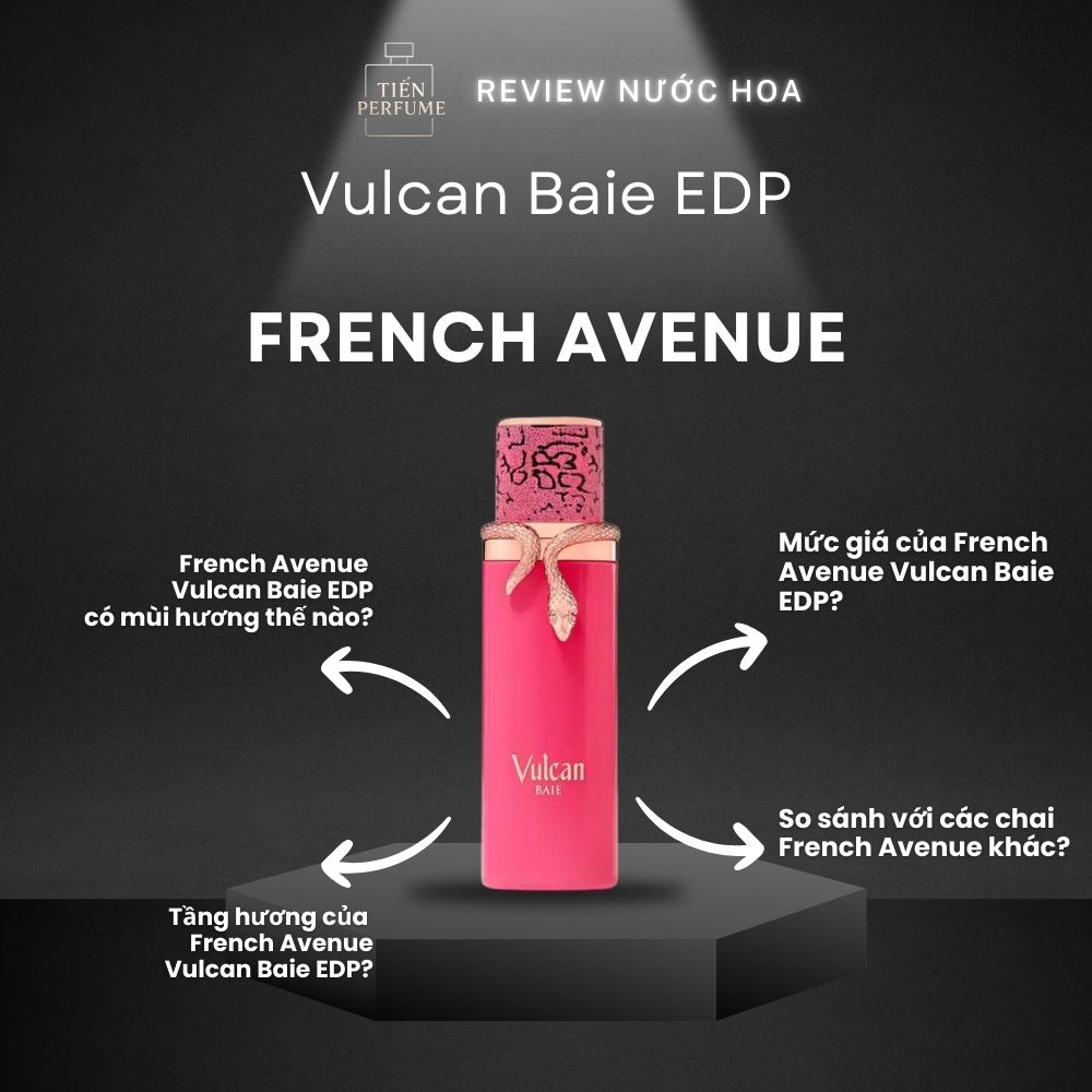 Review nước hoa French Avenue Vulcan Baie EDP _ Tiến Perfume