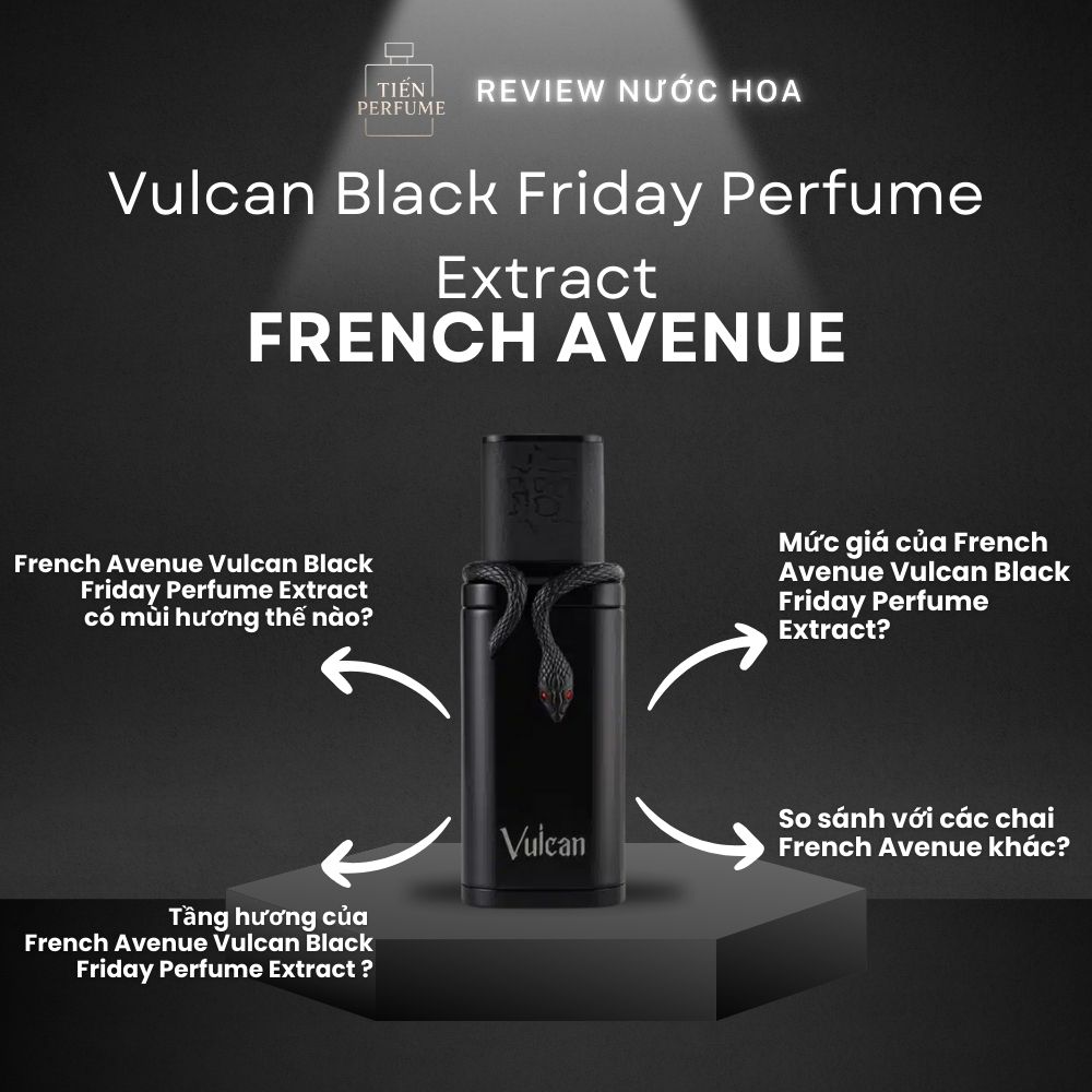 Review nước hoa French Avenue Vulcan Black Friday Perfume Extract 1 Review nước hoa French Avenue Vulcan Black Friday Perfume Extract _ Tiến Perfume