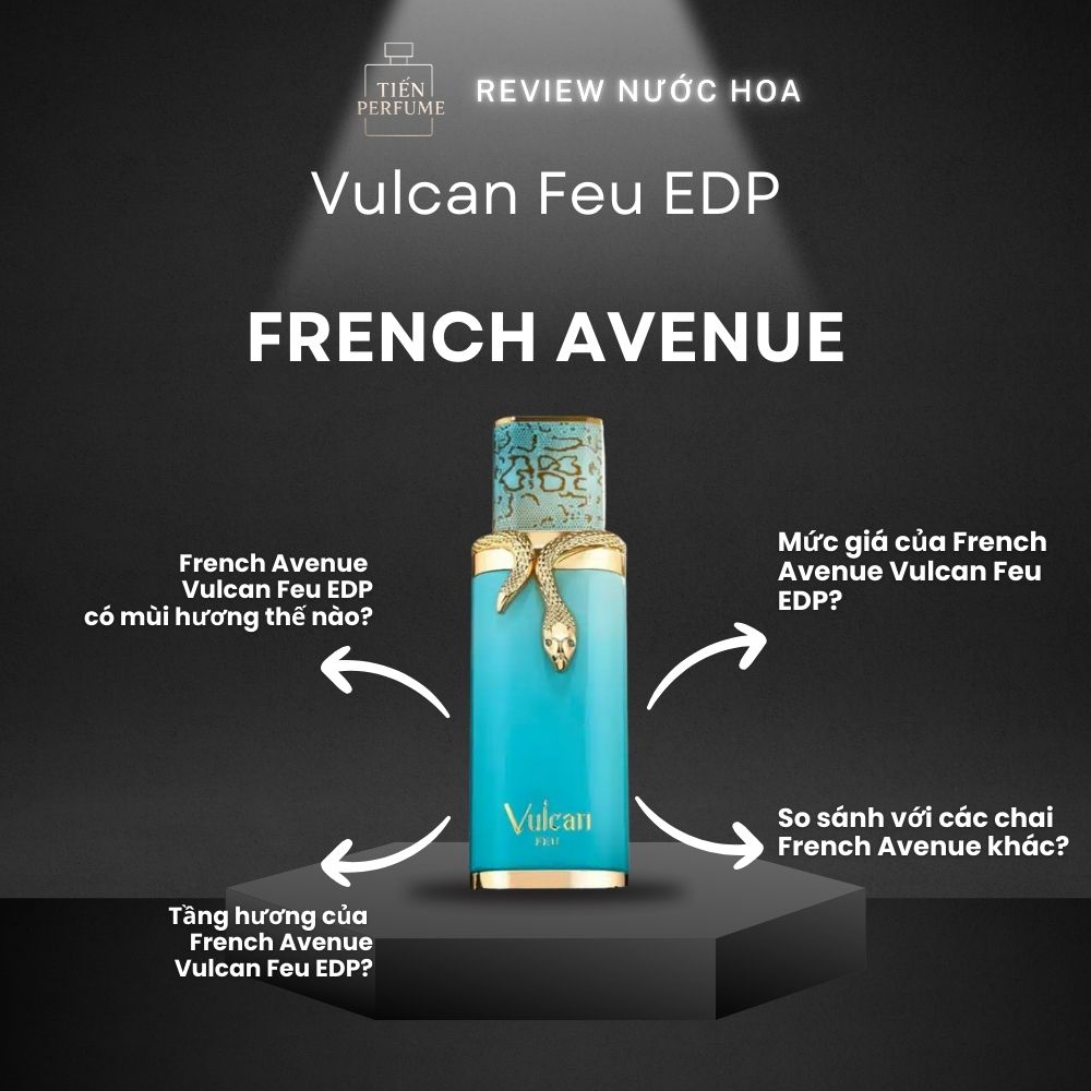 Review nước hoa French Avenue Vulcan Feu EDP 1 Review nước hoa French Avenue Vulcan Feu EDP _ Tiến Perfume