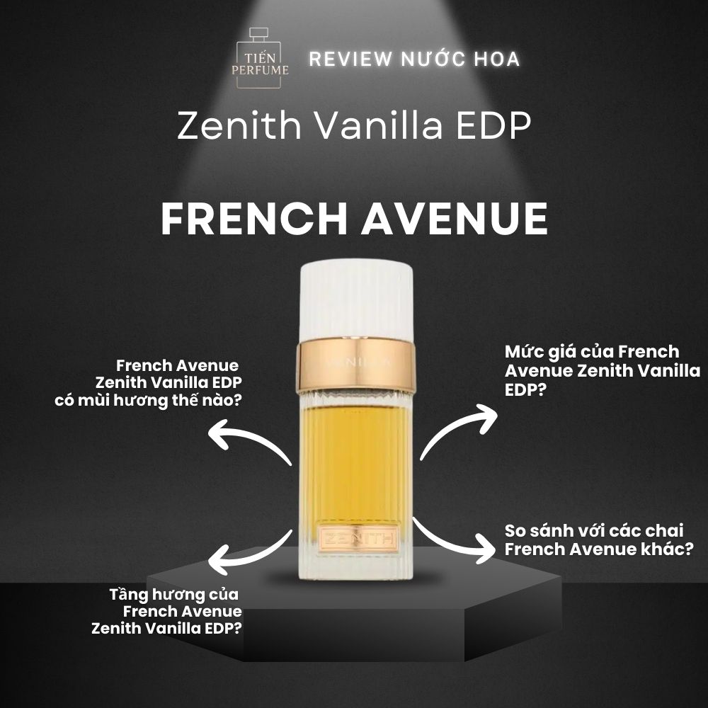 Review nước hoa French Avenue Zenith Vanilla EDP 1 Review nước hoa French Avenue Zenith Vanilla EDP _ Tiến Perfume