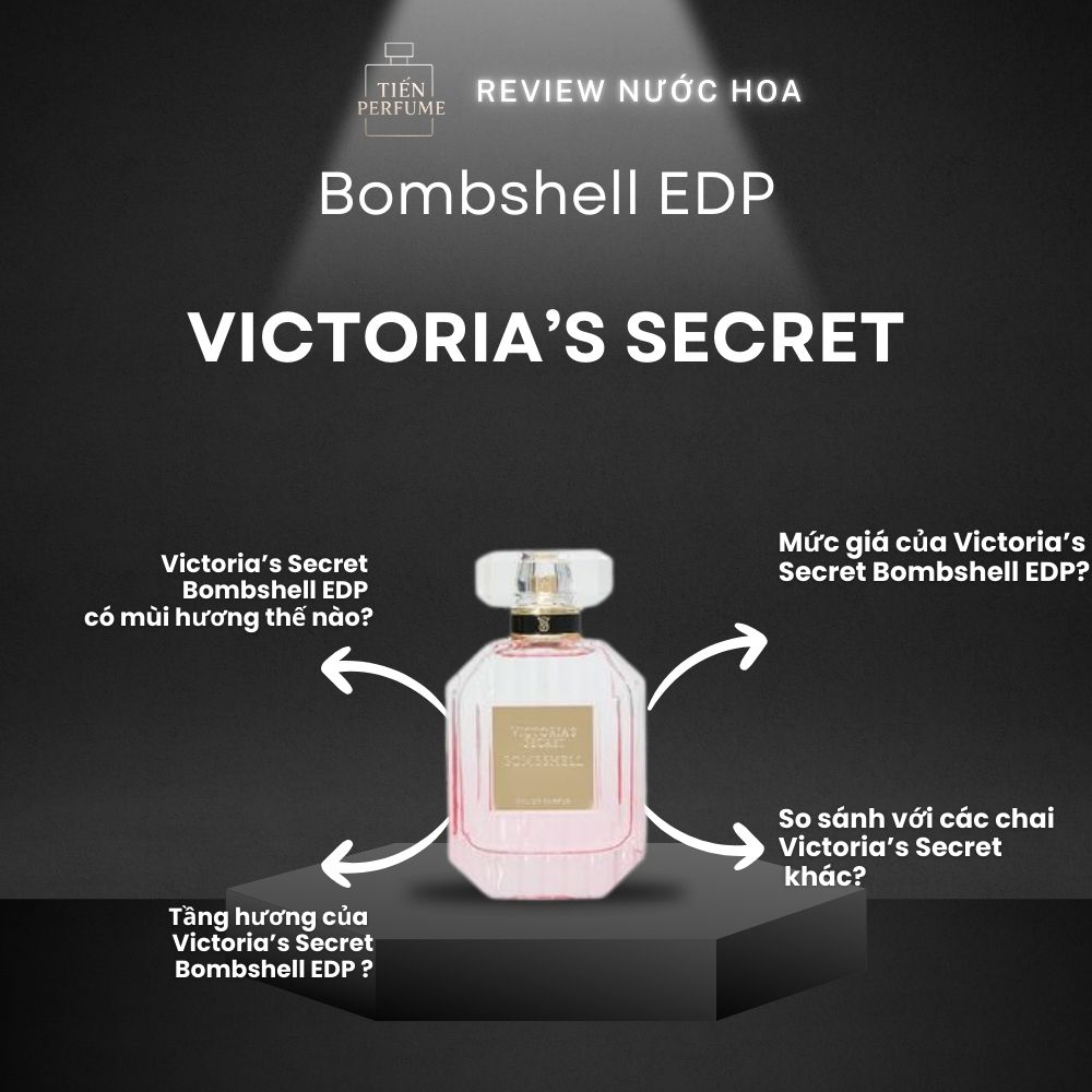 Review nước hoa Victoria’s Secret Bombshell EDP _ Tiến Perfume