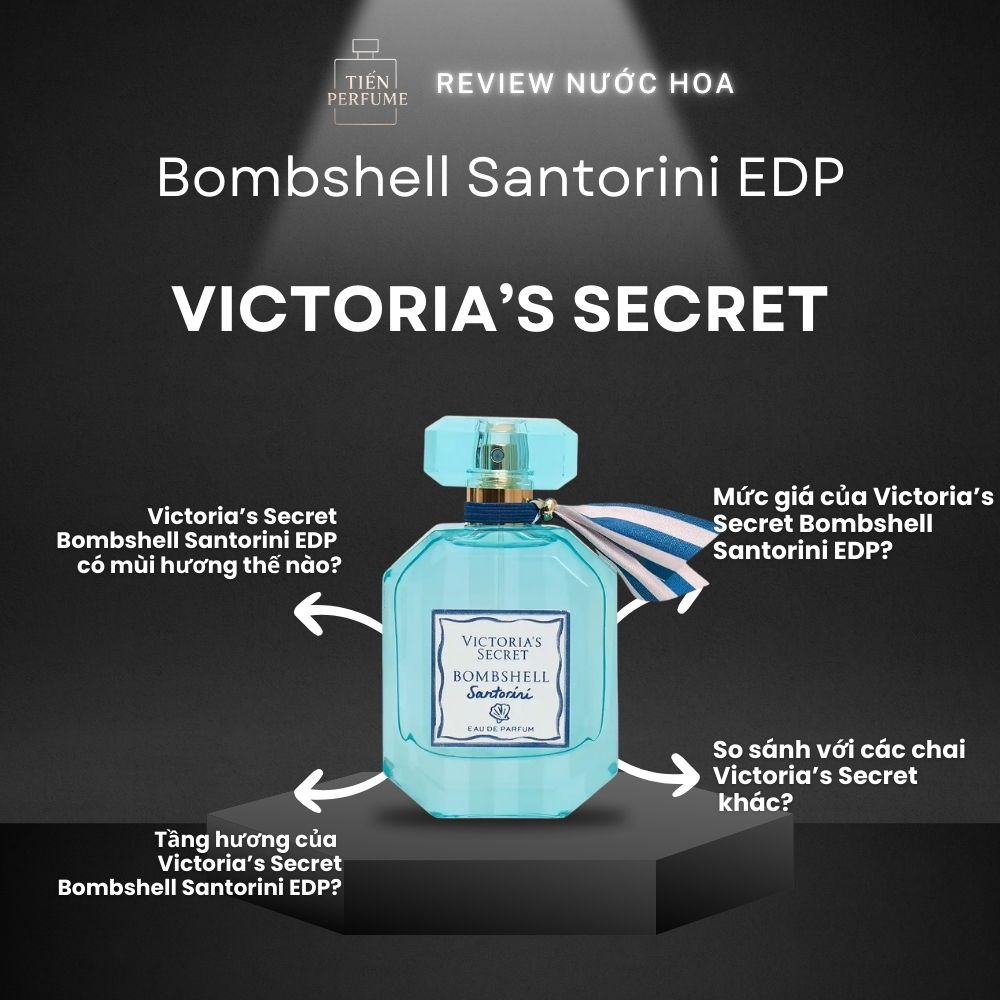 Review nước hoa Victoria’s Secret Bombshell Santorini EDP 1 Review nước hoa Victoria’s Secret Bombshell Santorini EDP _ Tiến Perfume