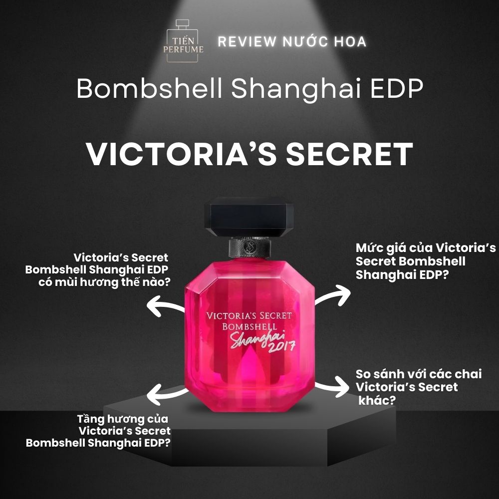 Review nước hoa Victoria’s Secret Bombshell Shanghai EDP _ Tiến Perfume