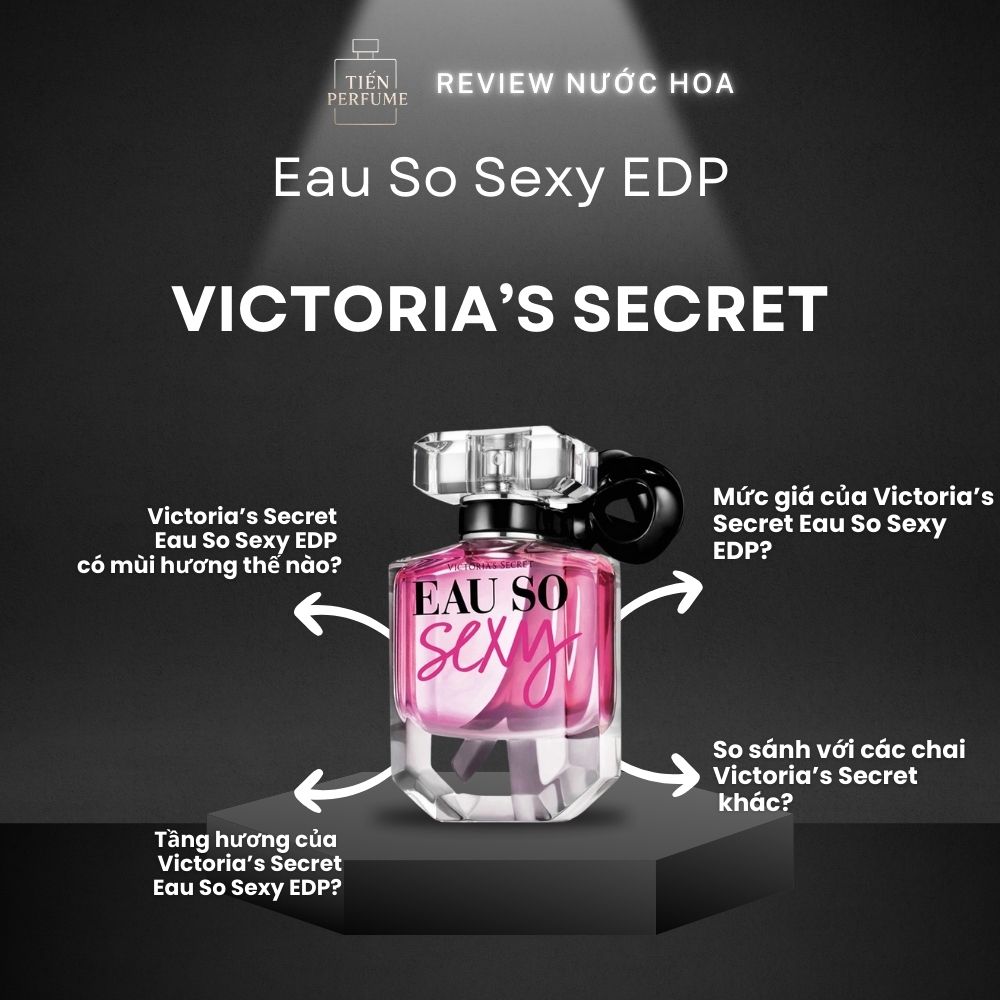 Review nước hoa Victoria’s Secret Eau So Sexy EDP 1 Review nước hoa Victoria’s Secret Eau So Sexy EDP _ Tiến Perfume