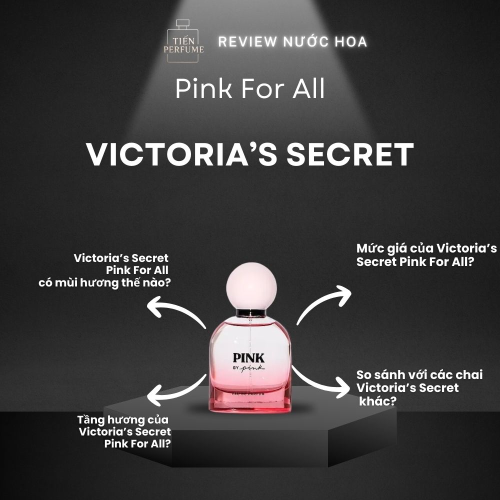 Review nước hoa Victoria’s Secret Pink For All 1 Review nước hoa Victoria’s Secret Pink For All _ Tiến Perfume