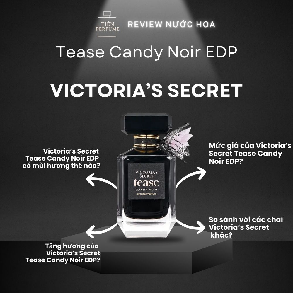 Review nước hoa Victoria’s Secret Tease Candy Noir EDP 1 Review nước hoa Victoria’s Secret Tease Candy Noir EDP _ Tiến Perfume