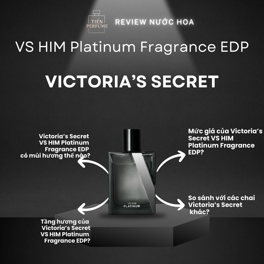 Review nước hoa Victoria’s Secret VS HIM Platinum Fragrance EDP 1 Review nước hoa Victoria’s Secret VS HIM Platinum Fragrance EDP _ Tiến Perfume