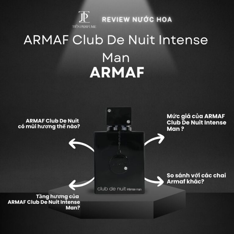 Review nước hoa ARMAF Club De Nuit Intense Man _ Tiến Perfume