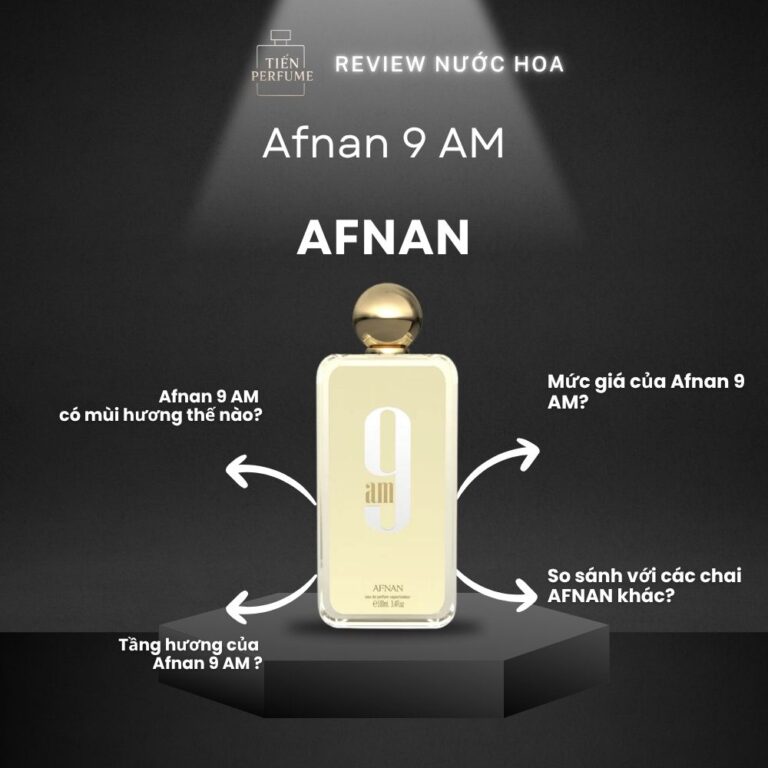 Review nước hoa Afnan 9 AM _ Tiến Perfume