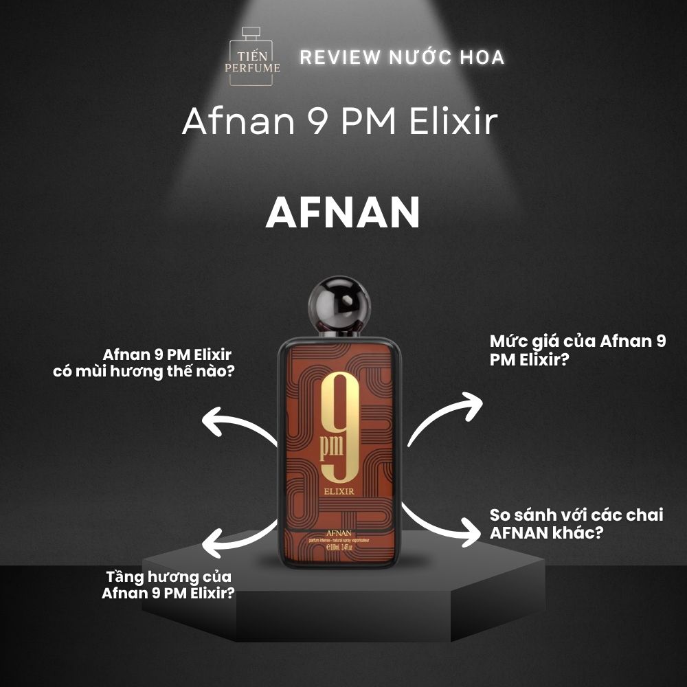 Review nước hoa Afnan 9 PM Elixir _ Tiến Perfume