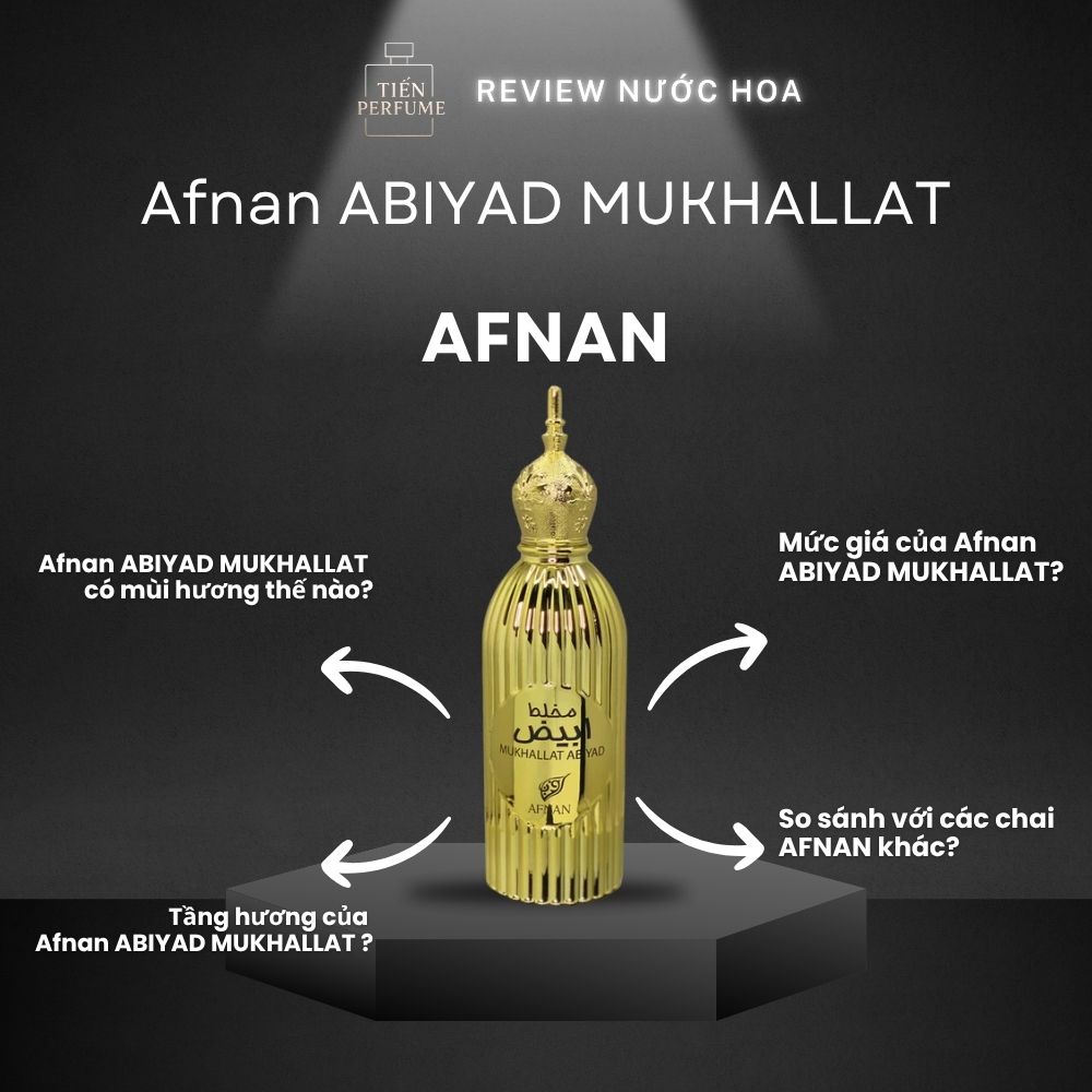 Review nước hoa Afnan ABIYAD MUKHALLAT 1 Review nước hoa Afnan ABIYAD MUKHALLAT _ Tiến Perfume