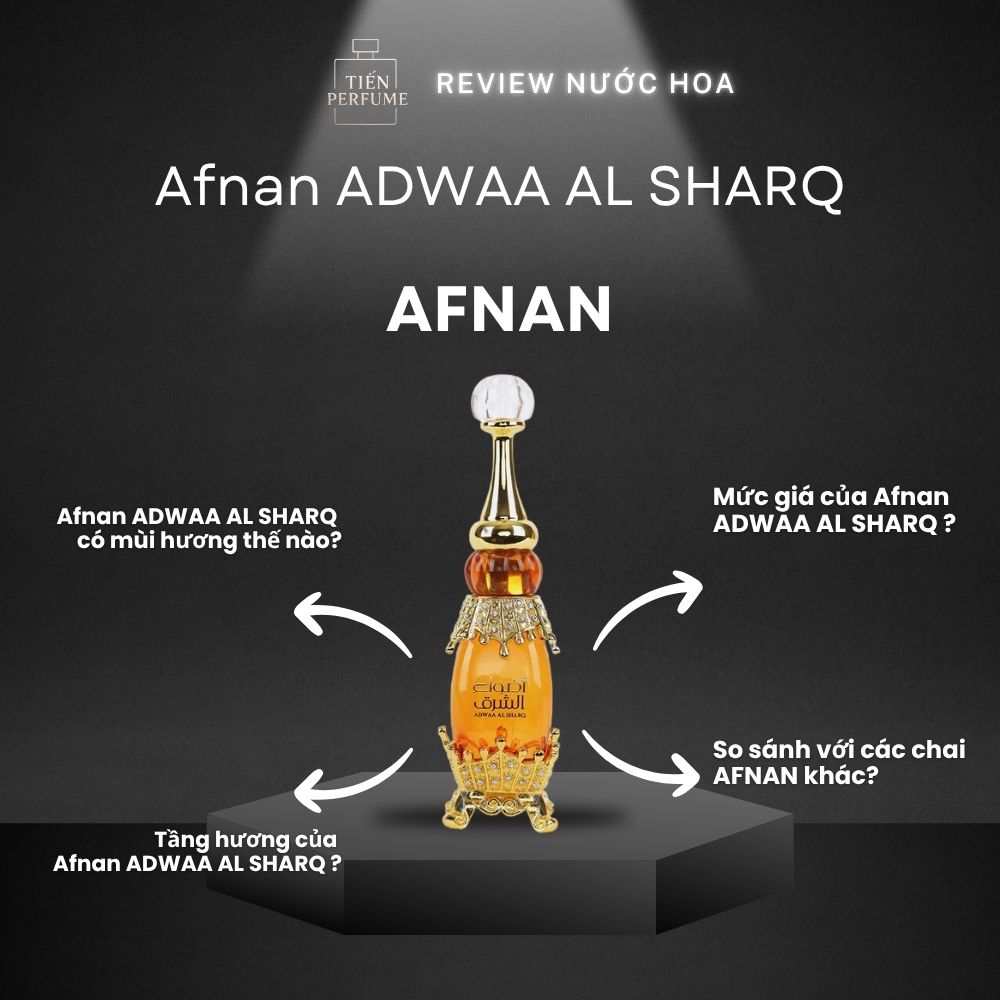 Review nước hoa Afnan ADWAA AL SHARQ 1 Review nước hoa Afnan ADWAA AL SHARQ _ Tiến Perfume