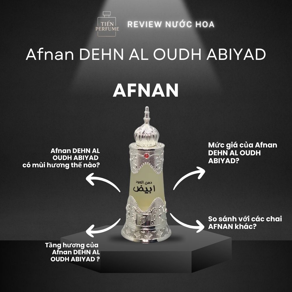 Review nước hoa Afnan DEHN AL OUDH ABIYAD 1 Review nước hoa Afnan DEHN AL OUDH ABIYAD _ Tiến Perfume