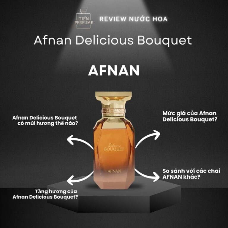 Review nước hoa Afnan Delicious Bouquet _ Tiến Perfume