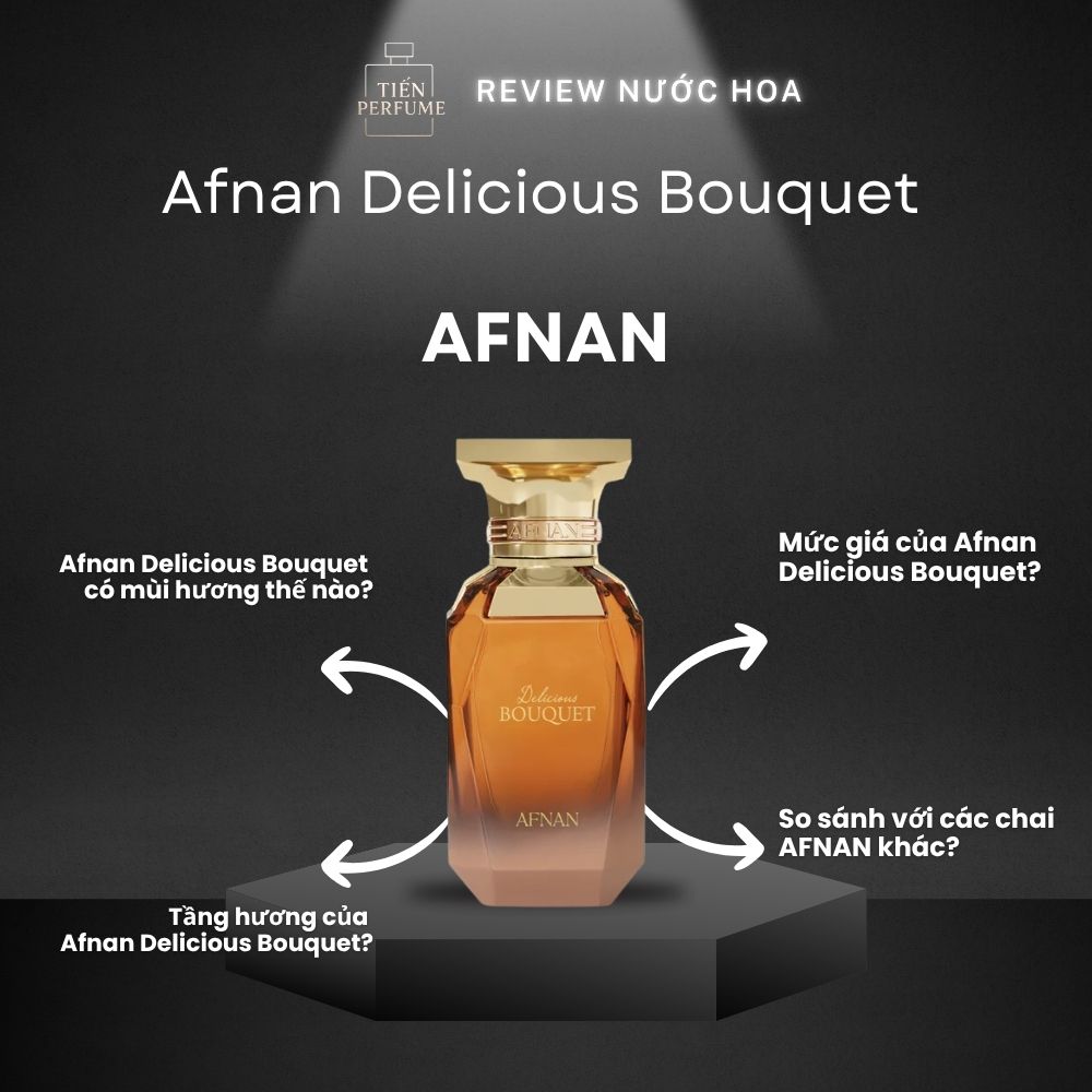 Review nước hoa Afnan Delicious Bouquet 1 Review nước hoa Afnan Delicious Bouquet _ Tiến Perfume