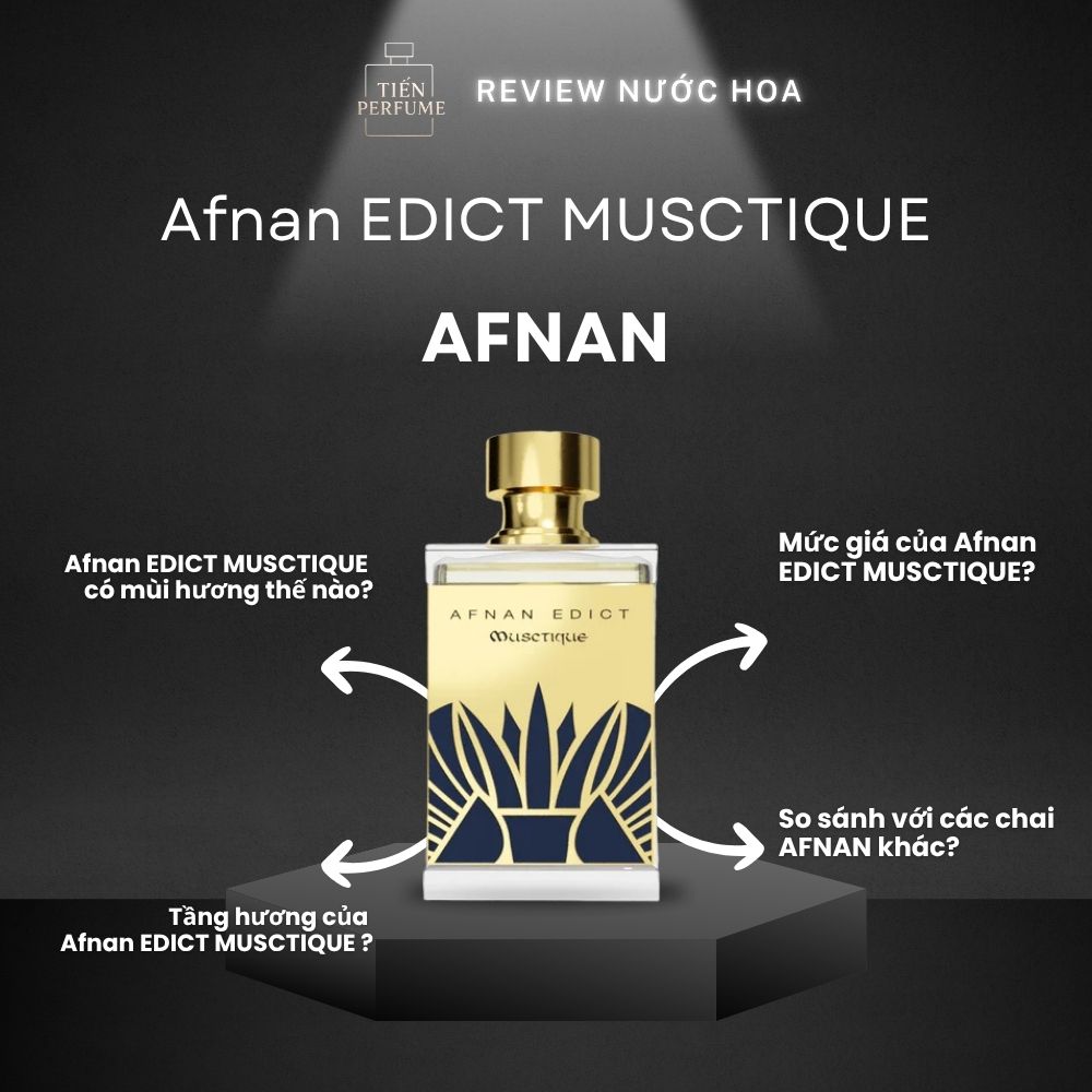 Review nước hoa Afnan EDICT MUSCTIQUE 1 Review nước hoa Afnan EDICT MUSCTIQUE _ Tiến Perfume