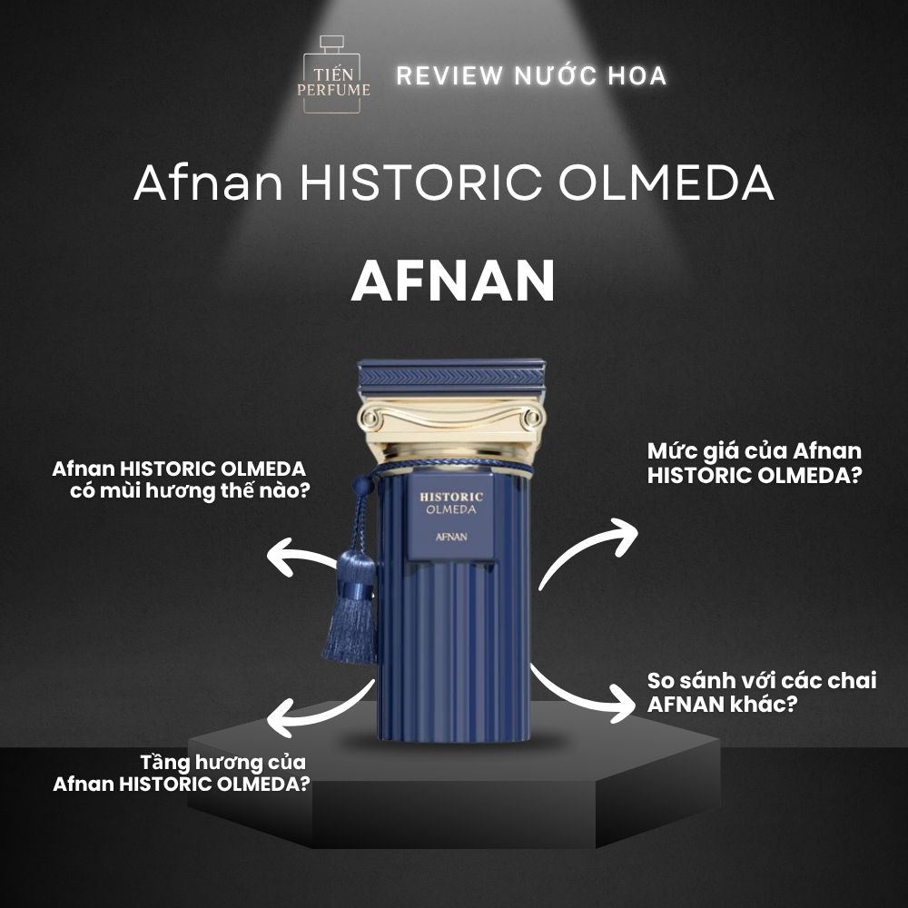 Review nước hoa Afnan HISTORIC OLMEDA 1 Review nước hoa Afnan HISTORIC OLMEDA _ Tiến Perfume