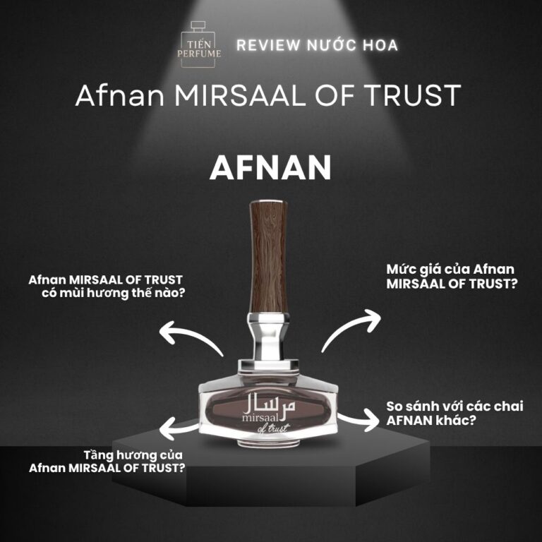 Review nước hoa Afnan MIRSAAL OF TRUST _ Tiến Perfume