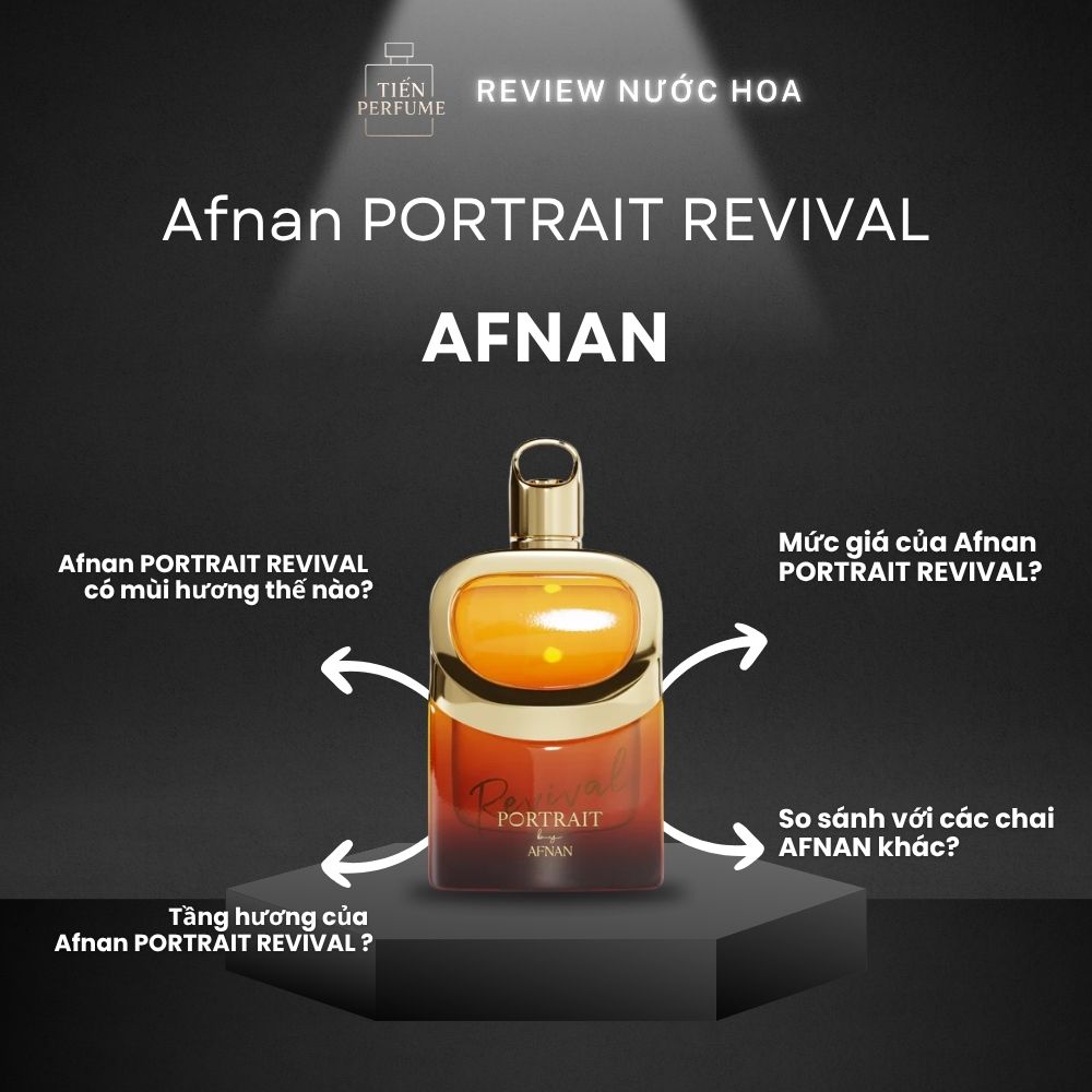 Review nước hoa Afnan PORTRAIT REVIVAL 1 Review nước hoa Afnan PORTRAIT REVIVAL _ Tiến Perfume