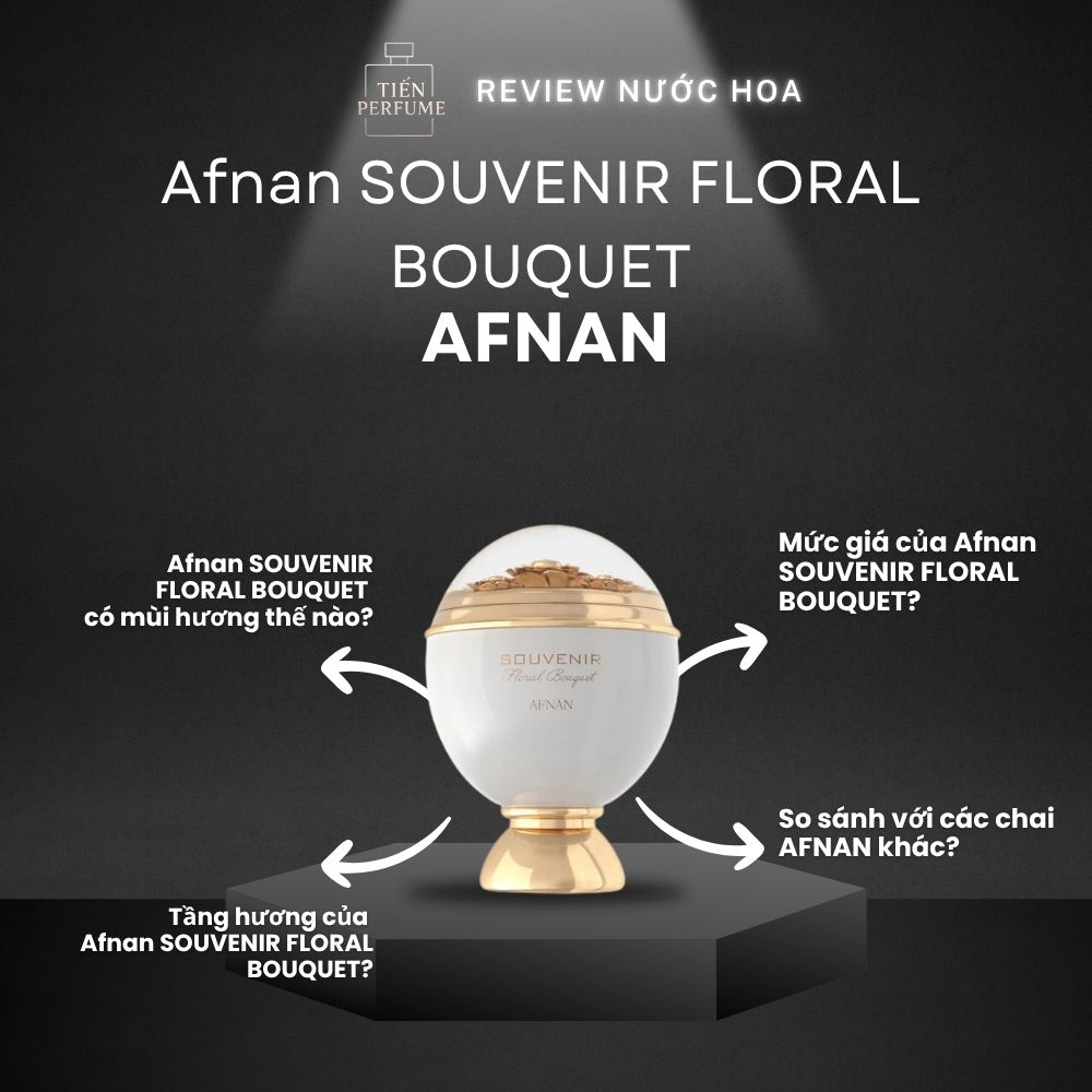 Review nước hoa Afnan SOUVENIR FLORAL BOUQUET 1 Review nước hoa Afnan SOUVENIR FLORAL BOUQUET _ Tiến Perfume