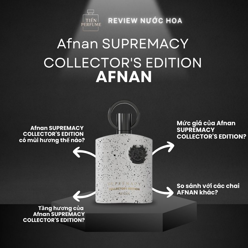 Review nước hoa Afnan SUPREMACY COLLECTOR'S EDITION 1 Review nước hoa Afnan SUPREMACY COLLECTOR'S EDITION _ Tiến Perfume