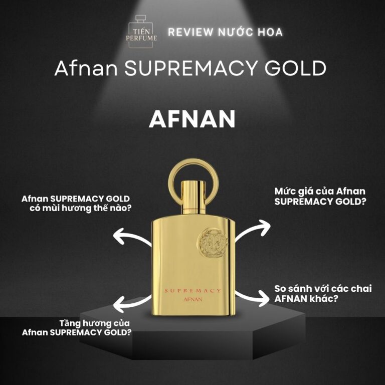 Review nước hoa Afnan SUPREMACY GOLD _ Tiến Perfume