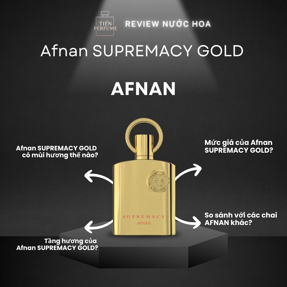 Review nước hoa Afnan SUPREMACY GOLD 1 Review nước hoa Afnan SUPREMACY GOLD _ Tiến Perfume