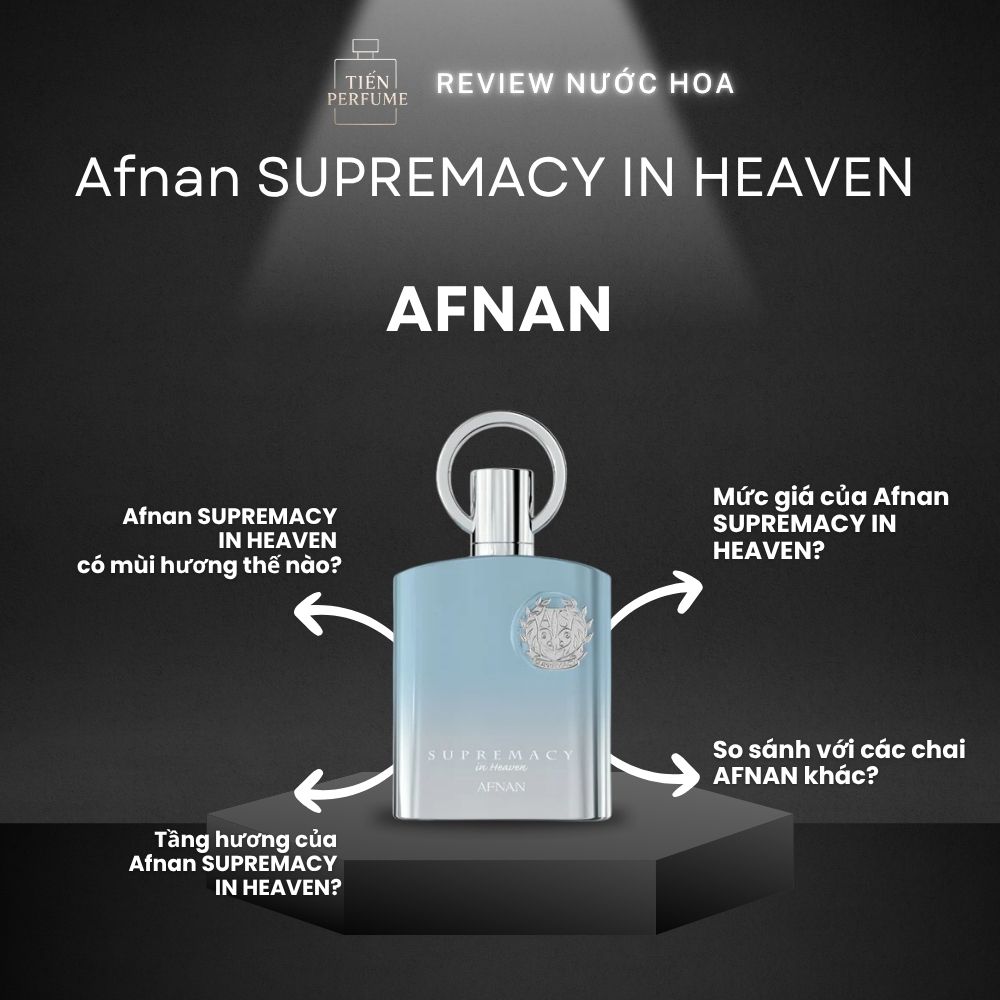 Review nước hoa Afnan SUPREMACY IN HEAVEN 1 Review nước hoa Afnan SUPREMACY IN HEAVEN _ Tiến Perfume