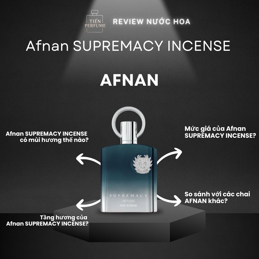 Review nước hoa Afnan SUPREMACY INCENSE 1 Review nước hoa Afnan SUPREMACY INCENSE _ Tiến Perfume