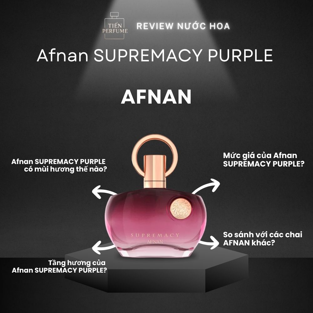 Review nước hoa Afnan SUPREMACY PURPLE 1 Review nước hoa Afnan SUPREMACY PURPLE _ Tiến Perfume