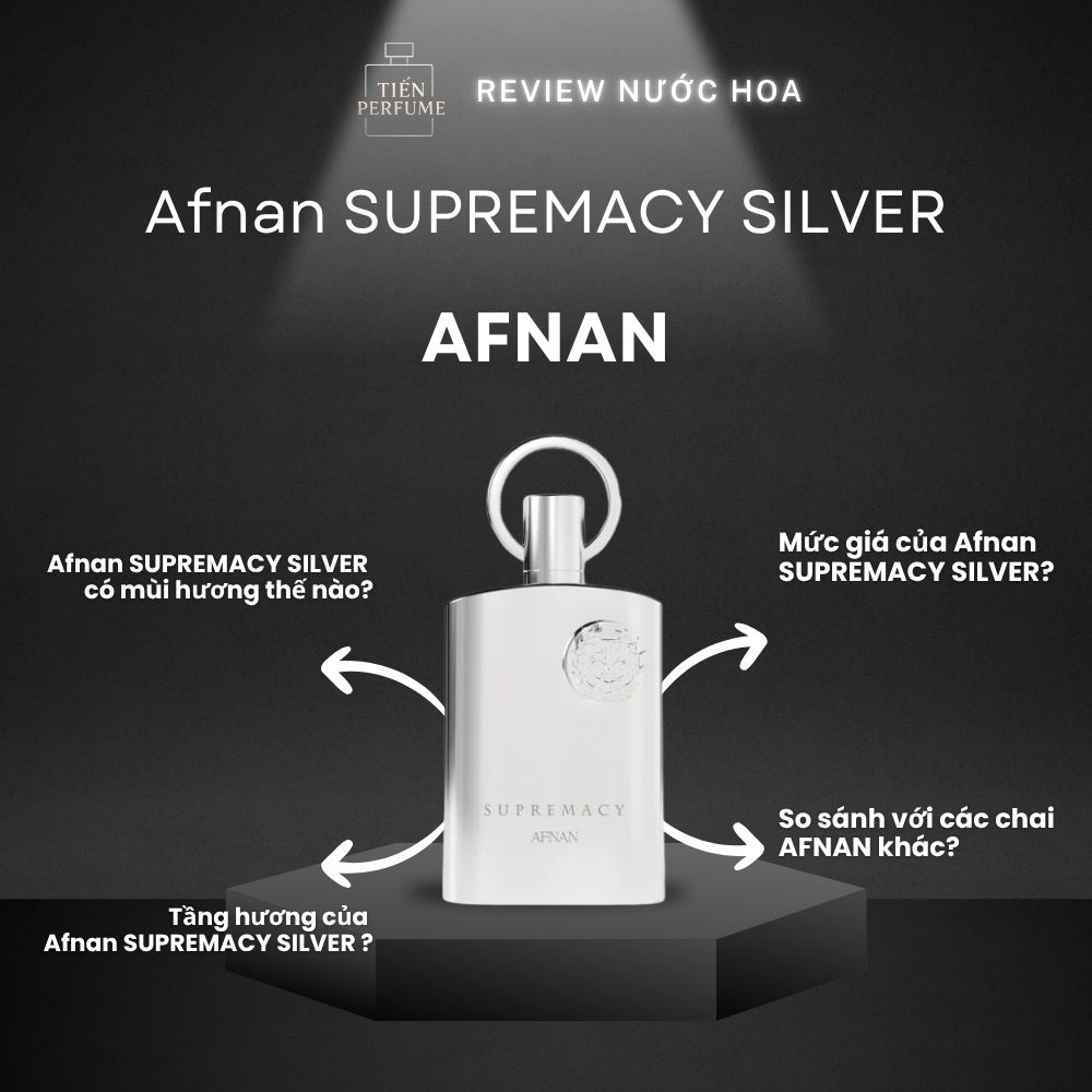 Review nước hoa Afnan SUPREMACY SILVER 1 Review nước hoa Afnan SUPREMACY SILVER _ Tiến Perfume