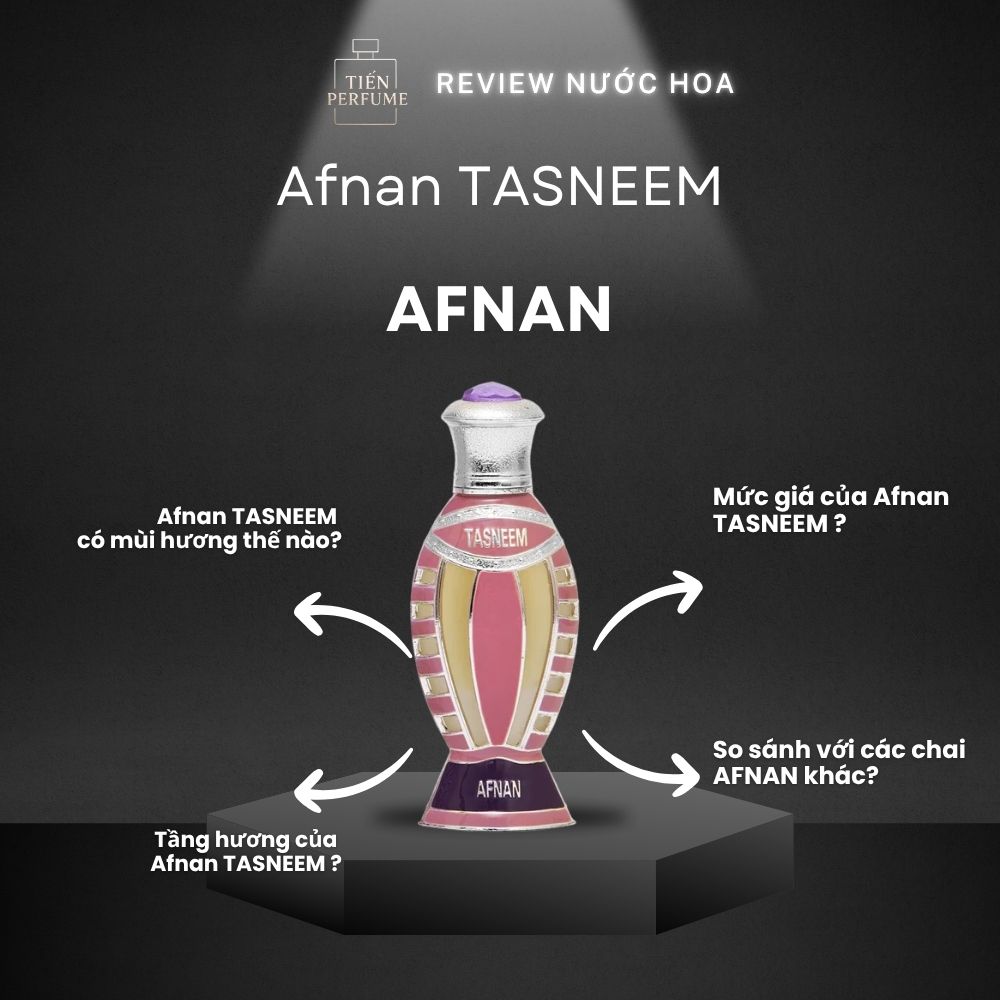 Review nước hoa Afnan TASNEEM 1 Review nước hoa Afnan TASNEEM _ Tiến Perfume