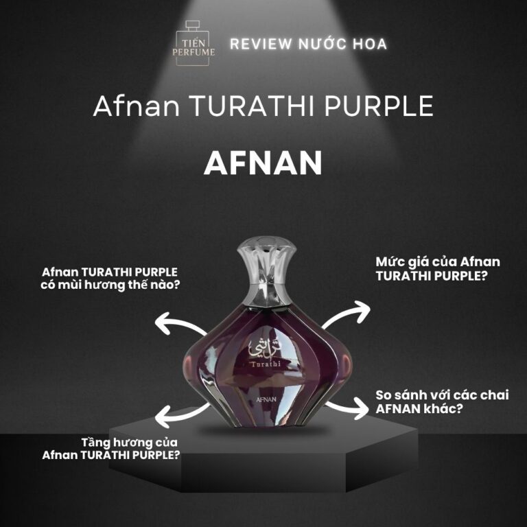 Review nước hoa Afnan TURATHI PURPLE _ Tiến Perfume