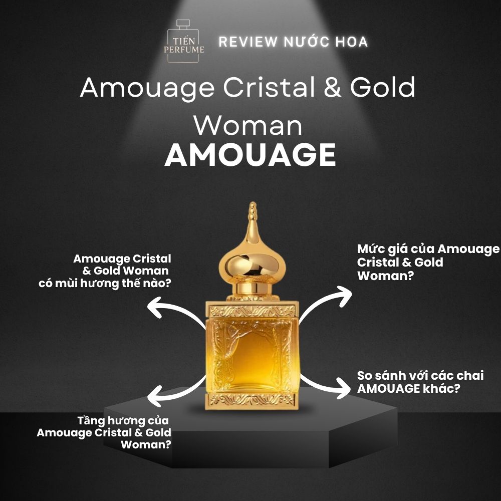 Review nước hoa Amouage Cristal & Gold Woman 1 Review nước hoa Amouage Cristal & Gold Woman _ Tiến Perfume