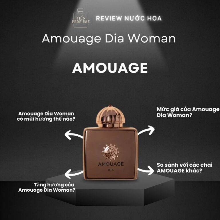Review nước hoa Amouage Dia Woman _ Tiến Perfume