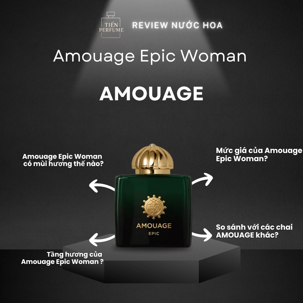 Review nước hoa Amouage Epic Woman 1 Review nước hoa Amouage Epic Woman _ Tiến Perfume