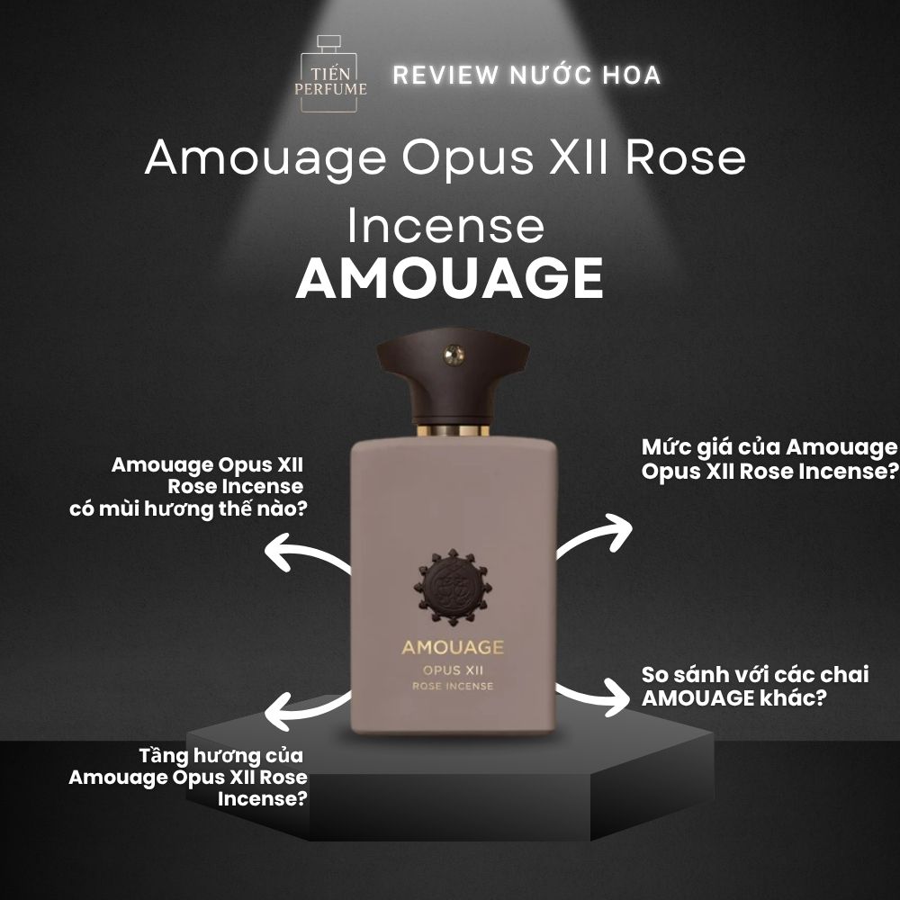 Review nước hoa Amouage Opus XII Rose Incense 1 Review nước hoa Amouage Opus XII Rose Incense _ Tiến Perfume