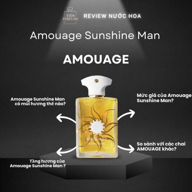 Review nước hoa Amouage Sunshine Man _ Tiến Perfume