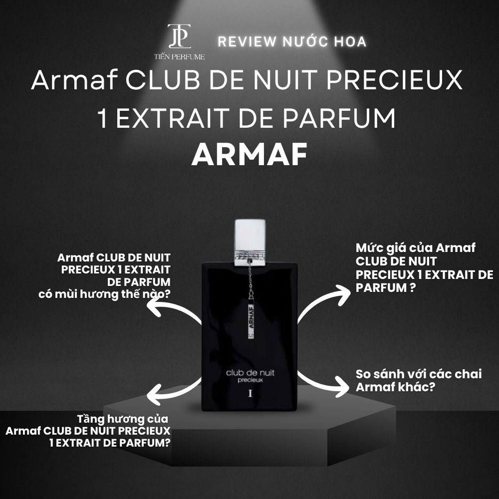 Review nước hoa Armaf CLUB DE NUIT PRECIEUX 1 EXTRAIT DE PARFUM 1 Review nước hoa Armaf CLUB DE NUIT PRECIEUX 1 EXTRAIT DE PARFUM _ Tiến Perfume