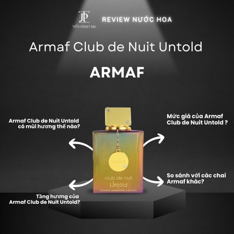 Review nước hoa Armaf Club de Nuit Untold _ Tiến Perfume
