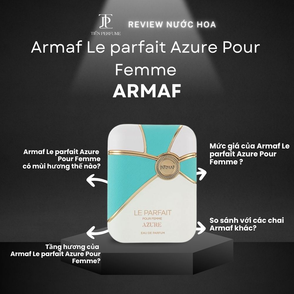 Review nước hoa Armaf Le parfait Azure Pour Femme 1 Review nước hoa Armaf Le parfait Azure Pour Femme _ Tiến Perfume
