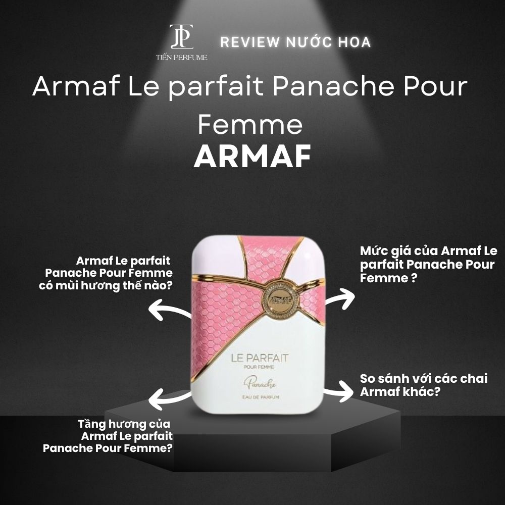 Review nước hoa Armaf Le parfait Panache Pour Femme 1 Review nước hoa Armaf Le parfait Panache Pour Femme _ Tiến Perfume