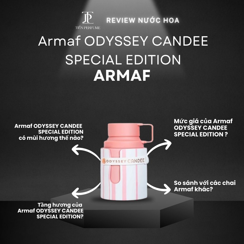Review nước hoa Armaf ODYSSEY CANDEE SPECIAL EDITION 1 Review nước hoa Armaf ODYSSEY CANDEE SPECIAL EDITION _ Tiến Perfume